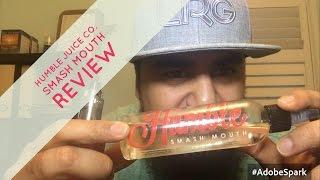 Humble Juice Co Smash Mouth E-JUICE Review