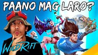 PAANO MAG LARO ng LoL WILD RIFT? [ Beginner Guide & Tutorial - Tagalog ]