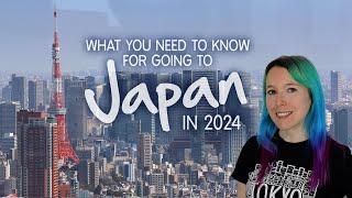 ️ What you need to know for Going to Japan in 2024 ️