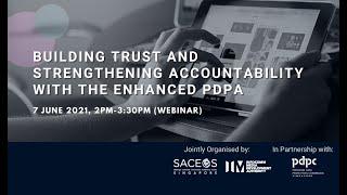 Building Trust and Strengthening Accountability with the Enhanced PDPA