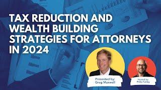 Amicus Webinar Series: Tax Reduction and Wealth Building Strategies for Attorneys in 2024