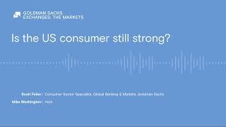 Is the US consumer still strong?