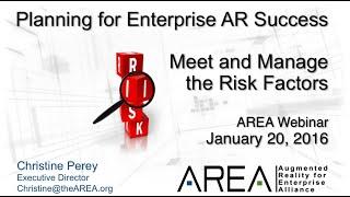 AREA Webinar: Plan for Enterprise AR Success | Meet and Manage the Risk Factors