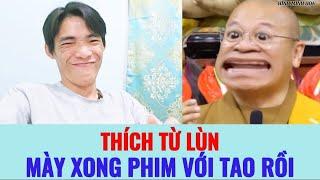THÍCH_NHẶT_TỪ LÙN, LẦN NÀY TỚI CÔNG CHUYỆN RỒI