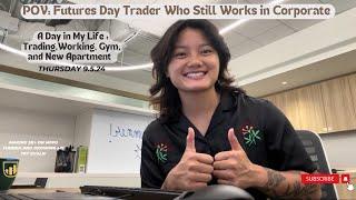 POV: Take Trades, Work my Corporate Job, Hit the Gym, New Apartment | Current Day in the Life