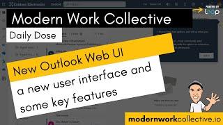 Take a quick tour around the new Outlook Web User Interface