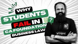 CA Foundation Business Law: 5 Hidden Reasons for Failure (Solutions explained)  | Tips by CS Sai