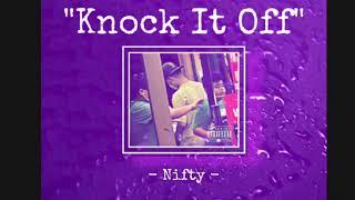 Nifty760 "Knock It Off" (Prod. Ryu)