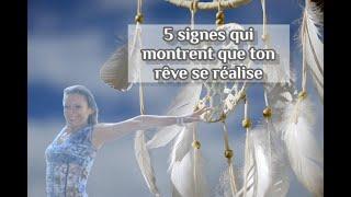 5 signes qui montrent que tes rêves sont en train de se réaliser