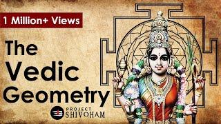 THE VEDIC GEOMETRY - A film based on research about Ancient Indian Geometry || Project SHIVOHAM