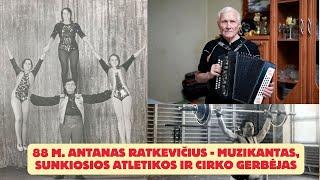 88 m. Antanas Ratkevičius - alytiškis muzikantas, sunkiosios atletikos ir cirko gerbėjas