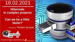 BordeauxJUG - Feb. 2021 - Thorben Janssen -  Hibernate in complex projects – Can we be a little fast