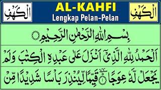 SURAT AL KAHFI Lengkap, Belajar Mengaji Alquran Pelan-Pelan