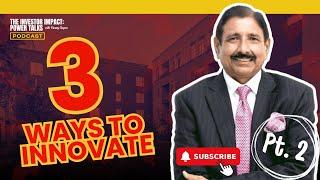 Investor Impact: Power Talks with Vinney Chopra | 3 Ways to Innovate (Part 2)