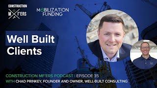 Well Built Clients with Chad Prinkey | Construction MF'ers Ep. 35