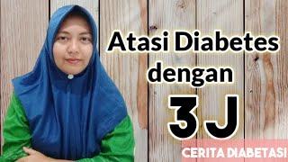 Atasi Diabetes Dengan 3J