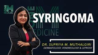 Chapter 55-A | Syringoma | Dermatology | OneMedicine