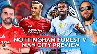 THE FIGHT FOR TOP 4! NOTTINGHAM FOREST V MANCHESTER CITY PREVIEW with @ForestFanTV