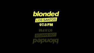 blonded Los Santos 97.8 FM | Alternative Playlist V1 | GTA V & Online