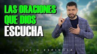 MI IGLESIA EN CASA  LAS ORACIONES QUE DIOS ESCUCHA  | JULIO ESPINOSA