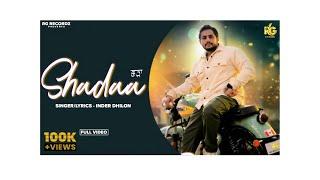 SHADAA (OFFICIAL VIDEO) INDER DHILON |  RG RECORDZ | LATEST PUNJABI SONGS 2024