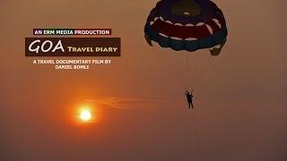 GOA TRAVEL DIARY - A Travel Documentary Film