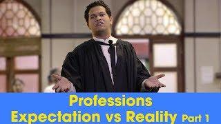 ScoopWhoop: Professions - Expectations Vs Reality - Part 1