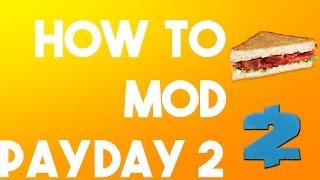 How to install PayDay 2 BLT mods!