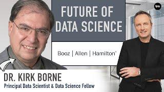 The Future of Data Science - with Dr. Kirk Borne