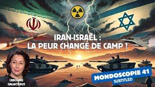 Irán-Israel: ¿El miedo ha cambiado de bando? (Mondoscopie 41)