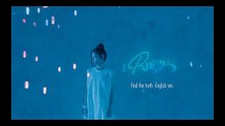 Rainy。 "Find the truth -English ver.-"MV