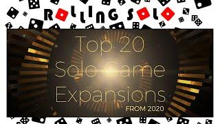 Top 20 Solo Game Expansions from 2020 by the Rolling Solo Community!