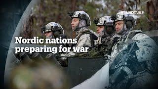 Nordic nations on alert: From neutrality to war preparedness