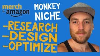 Merch By Amazon Research Design Optimize | Monkey Niche