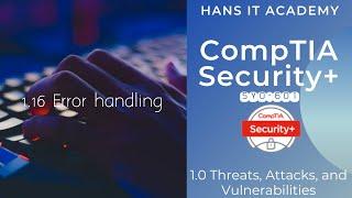 Domain 1.16-1.17: Error handling &  Improper input handling - CompTIA Security+ SY0 601