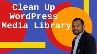 How To Clean Up Your WordPress Media Library | Urdu/Hindi | Khans Tutorials