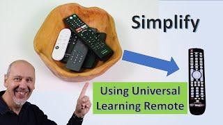 How to Use a Universal Learning Remote. and Simplify Your Remote Controls