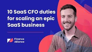 10 Saas CFO Duties for Scaling an Epic Saas Business | Finance Alliance