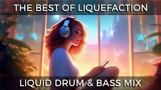 ► The Best of Liquefaction - Liquid Drum & Bass Mix