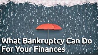 A Fresh Start From Your Past Mistakes | What Does Bankruptcy Do To Your Finances?