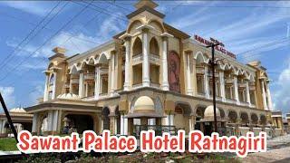 Kokan ka 5 Star hotel  Sawant palace