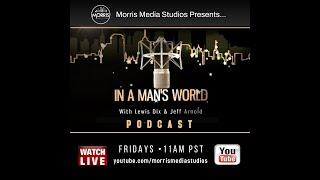 In A Man's World w/Lewis Dix, TDP, Jeff Arnold and Dannon Green 11-21-23