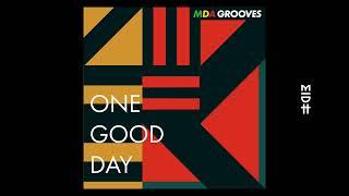 MDA GROOVES - One Good Day