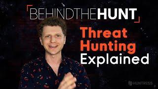 Threat Hunting Explained