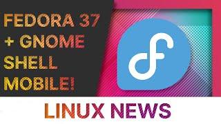 Fedora 37 Beta and GNOME Shell mobile - Linux and open source News