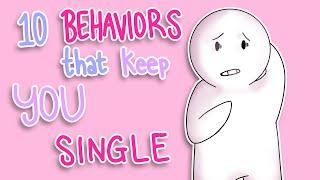 10 Behaviors That Keep You Single