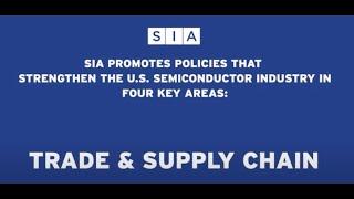 Trade & Supply Chain: SIA Promotes Policies that Strengthen the U.S. Semiconductor Industry