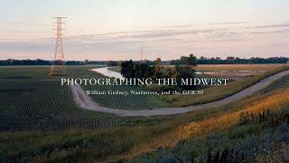 Photographing the Midwest ep. 1  | William Gedney, Photo Narratives, and the GFX 50S II