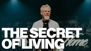 The Secret of Living | Glen Berteau | The House Modesto