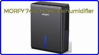 REVIEW (2024): MORFY 74oz Home Dehumidifier. ESSENTIAL details.